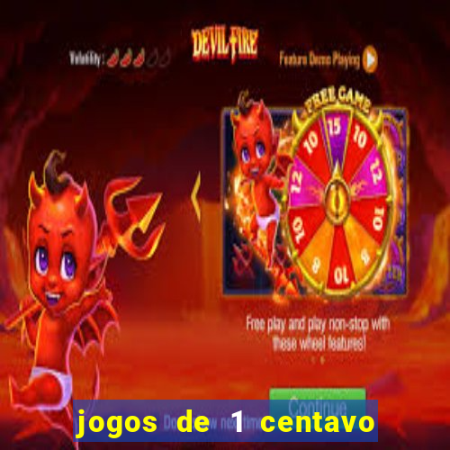 jogos de 1 centavo na blaze